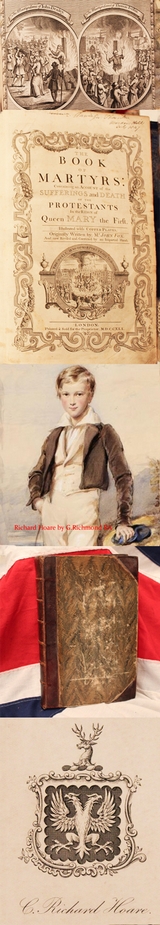 A Large Volume of Foxe's Book of Martyrs 1570, by An Impartial Hand. Detailing the Burning at the Stake of the Protestant Martyrs Under Queen ‘Bloody’ Mary the 1st’s Rule, Published 1741, Formerly Part of the Richard Hoare Collection.