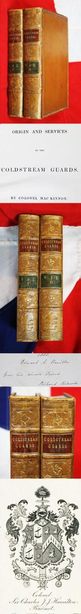Origin and Services of the Coldstream Guards, Presented to 4th & 2nd Baronet Hamilton, Edward A. Hamilton, {later Capt.} Coldstream Guards in 1858. Heir to Major Sir Charles J.J. Hamilton, 3rd Baronet Hamilton, Hero of Alma, Scots Fusilier Guards